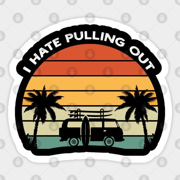 Vintage I hate pulling out Retro boating boat captain I Hate Pulling